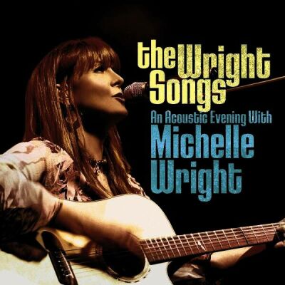 Wright Michelle - Wright Songs: An Acoustic Evening With Michelle W