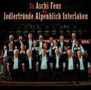 Alpenblick Interlaken Jodlerfründe - 3X Aschi Feuz