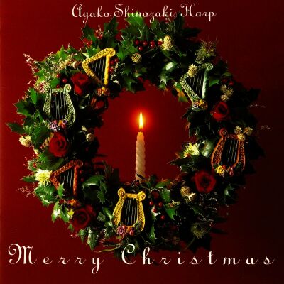 Shinozaki Ayako / Shinozaki Kazuko - Mery Christmas: Christmas Harp Music