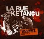 La Rue Ketanou - OUVERT A DOUBLE TOUR