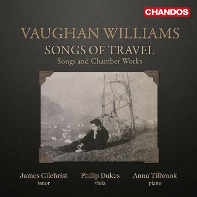Vaughn Williams Ralp - Songs Of Travel (Gilchrist/Dukes/Tilb)
