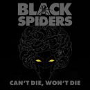 Black Spiders - Cant Die,Wont Die
