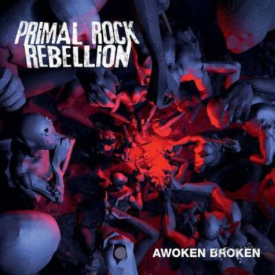 Primal Rock Rebellion - AWOKEN BROKEN