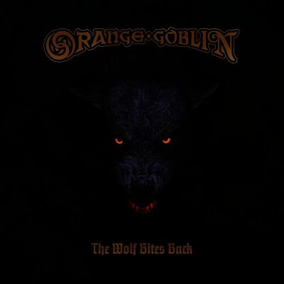Orange Goblin - Wolf Bites Back, The