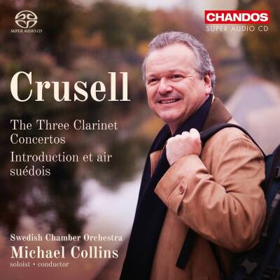 Crusell Bernhard Henrik - The Three Clarinet Concertos/i (Collins Michael)