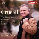 Crusell Bernhard Hen - Three Clarinet Concertos / I, The...