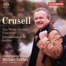 Crusell Bernhard Henrik - The Three Clarinet Concertos/i...