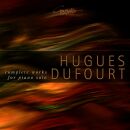 DUFOURT Hugues - Complete Works For Piano Solo (Valentin...