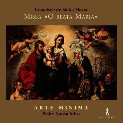 Santa Maria Francisco de / u.a. - Missa ´O Beata Maria´ (Arte Minima / Silva Pedro Sousa)