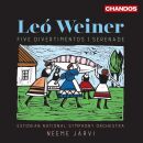 Weiner Leo - Five Divertimentos / Serenade (Järvi Neeme)