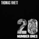 Rhett Thomas - 20 Number Ones