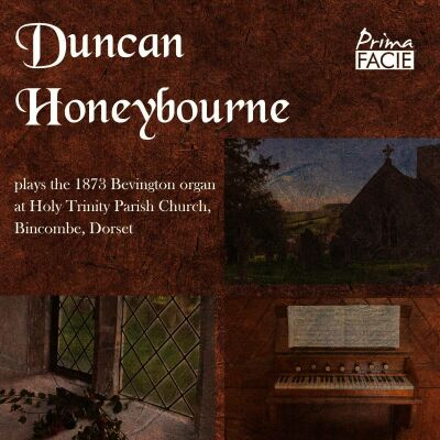 Honeybourne Duncan - Plays The 1873 Bevington Organ At Holy Trinity Par