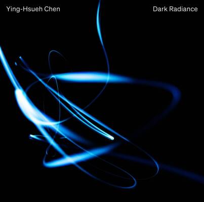 Chen Ying-Hsueh - Dark Radiance (Chen Ying-Hsueh)