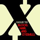 Alkaline Trio - Blood,Hair,And Eyeballs