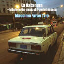 Farao Massimo Trio - La Habanera: Tribute to the Music of...