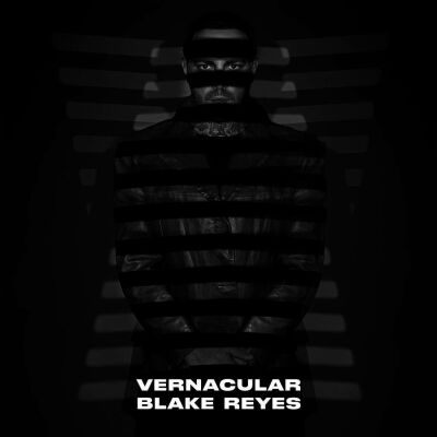Reyes Blake - Vernacular