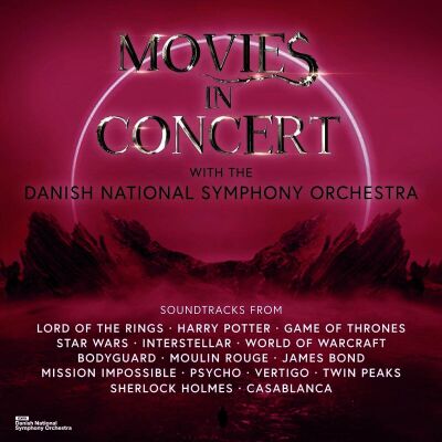 Williams John / Zimmer Hans u.a. - Movies In Concert (Danish National Symphony Orchestra / with the Danish National Symphony Orchestra)