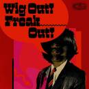 Wig Out! Freak Out! (Various / Freakbeat +Mod Psych 1964-69)