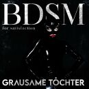 Grausame Tochter - Bdsm For Satisfaction