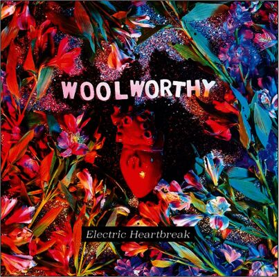 Woolworthy - Electric Heartbreak