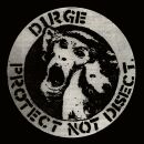 Dirge - Protect Not Disect