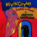 Coyne Kevin - Legless In Manila & Knocking On Your Brain