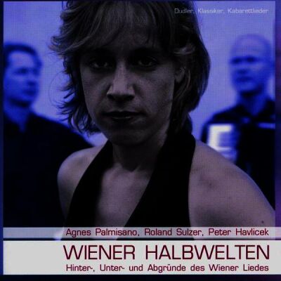 Agnes Palmisano (Gesang) - Roland Sulzer (Harmonik - Wiener Halbwelten)