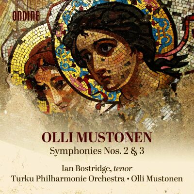 MUSTONEN Olli - Symphonies Nos.2 & 3 (Ian Bostridge (Tenor) - Turku Philharmonic Orchest)