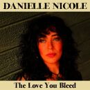Nicole Danielle - Love You Bleed
