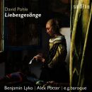 Pohle David / Krieger Johann Philipp - Liebesgesänge...