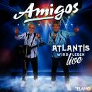 Amigos, Die - Atlantis wird leben-Live Edition