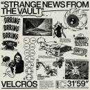 Velcros - Strange News From The Vault