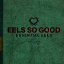 Eels - EELS So Good: Essential EELS Vol. 2 (2007-2020)