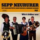 Neururer Sepp / u.a. - Wie`s frueher war - Wir feiern 70...