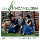 Hoameligen Die - Heut´ liegt was in der Luft