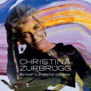 Christina Zurbrügg (Gesang) - Heart Is An Eternal Wanderer, The)