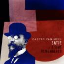 Meel Caspar van - Satie-A Time Remembered