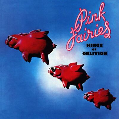 Pink Fairies - Kings Of Oblivion (Clear Pink Vinyl)
