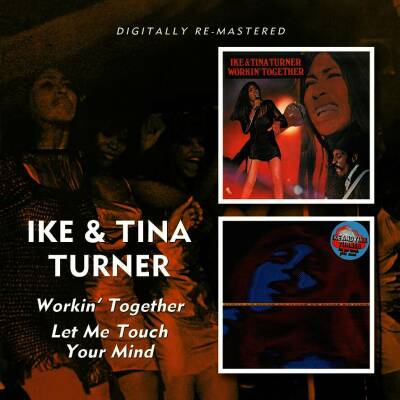 Turner Ike & Tina - Workin Together / Let Me Touch Your Mind