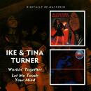Turner Ike & Tina - Workin Together / Let Me Touch Your Mind