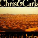 CHRIS & CARLA - Life Full Of Holes (Limited)