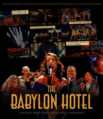 Beyonce / Ferry B / Gershwin / Piazolla / Piaf / u.a. - The Babylon Hotel (DNSO / Moka Efti Orchestra / u.a.)