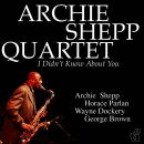 Shepp Archie Quartet - I Didnt Know About You
