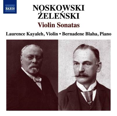 Noskowski / Zelenski - Violin Sonatas (Kayaleh Laurence / Blaha Bernadene)
