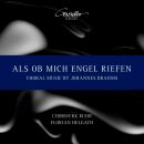Brahms J. - Als Ob Mich Engel Riefen: Choral Music...