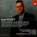 Ruoff Axel - Complete Works For Organ: Vol.5 (Jan Lehtola...