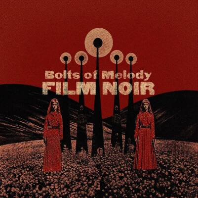 Bolts Of Melody - Film Noir