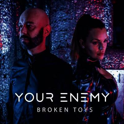 Your Enemy - Broken Toys