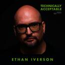 Iverson Ethan - Technically Acceptable