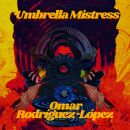 Rodriguez-Lopez Omar - Umbrella Mistress (Recycled Vinyl)